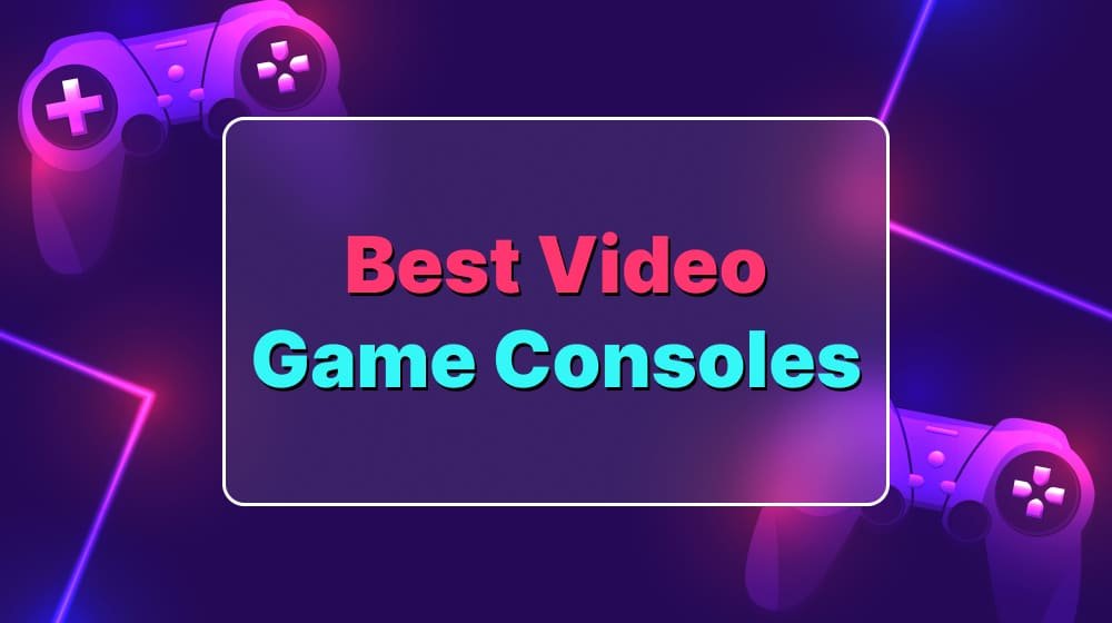 Best Video Game Consoles